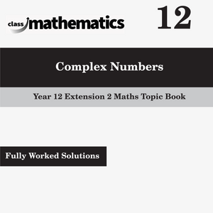 NSW Year 12 Maths Extension 2 - Complex Numbers