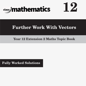 NSW Year 12 Maths Extension 2 - Further Work with Vectors