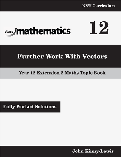 NSW Year 12 Maths Extension 2 - Further Work with Vectors