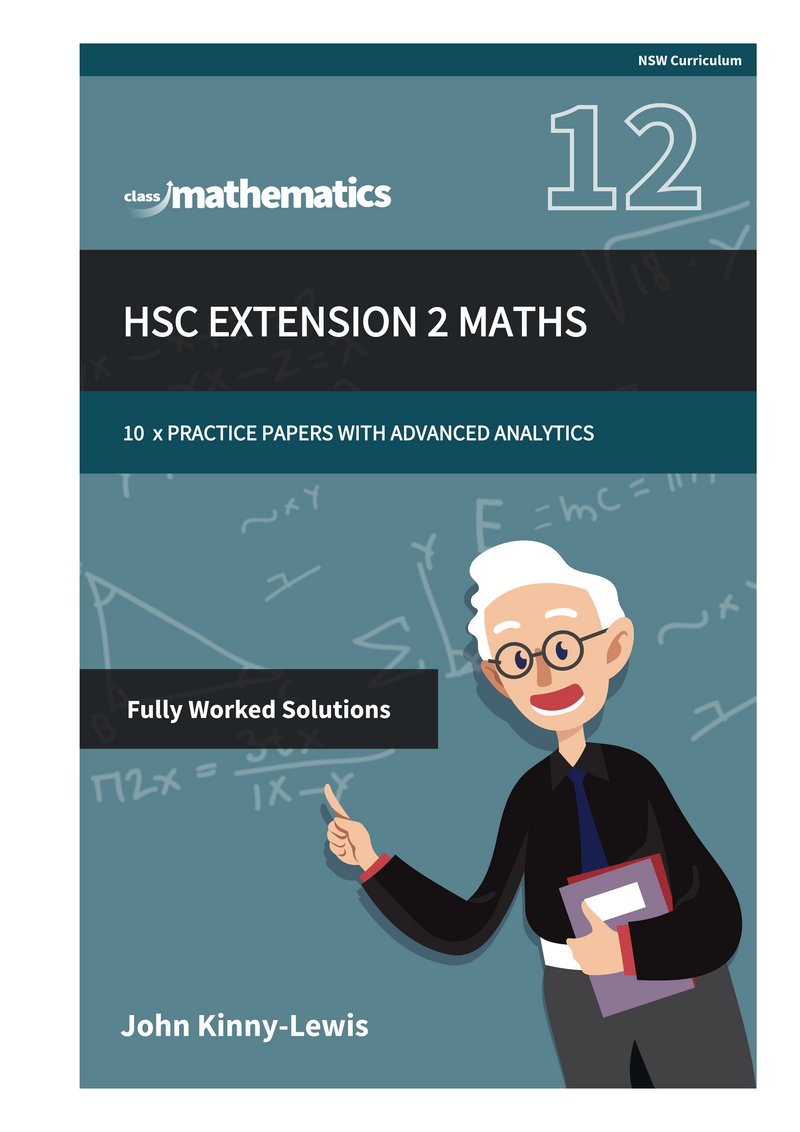 HSC Practice Papers - Extension 2 Maths – Class Mathematics