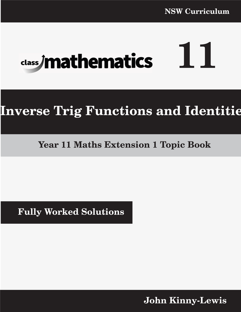 NSW Year 11 Maths Extension 1 - Inverse Trig Functions and Identities