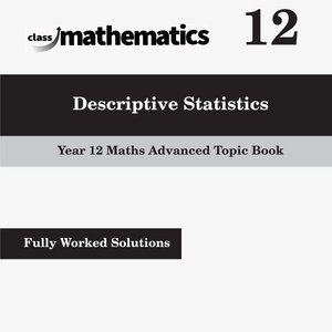NSW Year 12 Maths Advanced - Descriptive Statistics