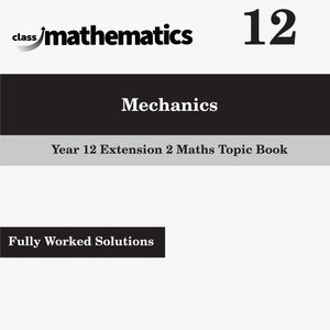 NSW Year 12 Maths Extension 2 - Mechanics