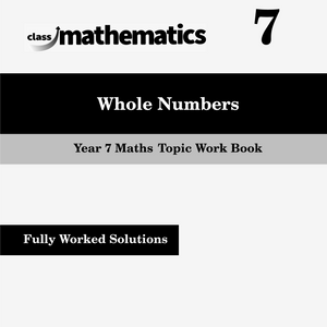 NSW Year 7 Maths - Whole Numbers - Topic Work Book