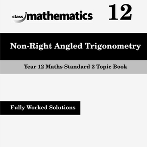 NSW Year 12 Maths Standard 2 - Non-Right Angled Trigonometry
